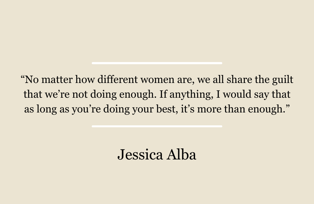 Jessica Alba Mompreneur Quotes