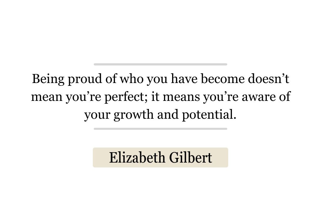 quotes on celebration of success by Elizabeth Gilbert